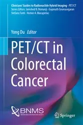 Book cover of PET/CT in Colorectal Cancer by Yong Du