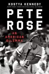 Book cover of Pete Rose by Kostya Kennedy