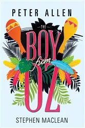 Book cover of Peter Allen: The Boy From Oz by Stephen MacLean