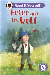 Book cover of Peter and the Wolf: Read It Yourself - Level 4 Fluent Reader by Ladybird