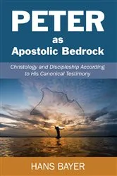 Book cover of Peter as Apostolic Bedrock by Hans Bayer