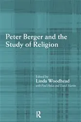 Book cover of Peter Berger and the Study of Religion by Paul Heelas