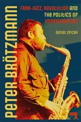 Book cover of Peter Brötzmann by Daniel Spicer