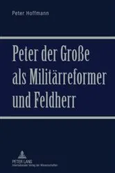 Book cover of Peter der Große als Militaerreformer und Feldherr by Peter Hoffmann