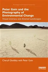 Book cover of Peter Goin and the Photography of Environmental Change by Cheryll Glotfelty