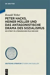 Book cover of Peter Hacks, Heiner Müller und das antagonistische Drama des Sozialismus by Ronald Weber