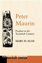 Book cover of Peter Maurin by Marc H. Ellis