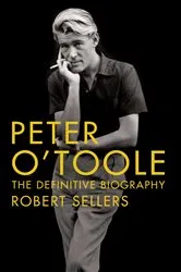 Book cover of Peter O'Toole: The Definitive Biography by Robert Sellers