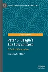 Book cover of Peter S. Beagle's “The Last Unicorn” by Timothy S. Miller