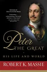 Book cover of Peter the Great: His Life and World by Robert K. Massie