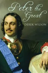 Book cover of Peter the Great by Derek Wilson
