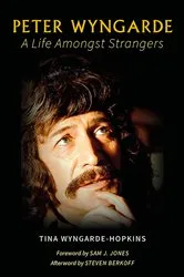 Book cover of Peter Wyngarde: A Life Amongst Strangers by Tina Wyngarde-Hopkins