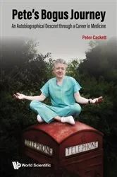 Book cover of Pete's Bogus Journey: An Autobiographical Descent Through A Career In Medicine by Peter Cackett