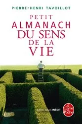 Book cover of Petit almanach du sens de la vie by Pierre-Henri Tavoillot