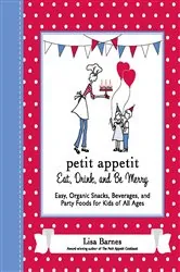Book cover of Petit Appetit: Eat, Drink, and Be Merry by Lisa Barnes