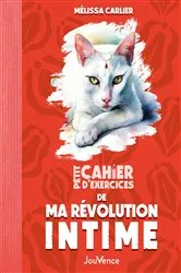 Book cover of Petit Cahier d'exercices de ma révolution intime by Mélissa Carlier