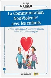 Book cover of Petit cahier d'exercices : La Communication NonViolente® avec les enfants by Anne Van Stappen