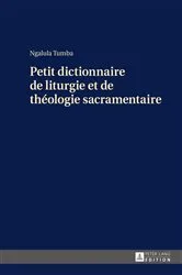 Book cover of Petit dictionnaire de liturgie et de théologie sacramentaire by Ngalula Tumba