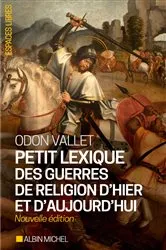 Book cover of Petit Lexique des guerres de religion d'hier et d'aujourd'hui by Odon Vallet