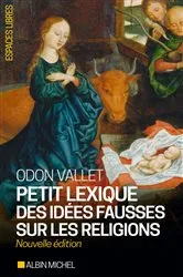 Book cover of Petit Lexique des idées fausses sur les religions by Odon Vallet
