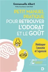 Book cover of Petit manuel pratique pour retrouver l'odorat et le goût by Emmanuelle Albert