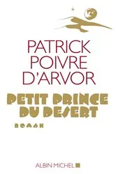 Book cover of Petit prince du désert by Patrick Poivre d'Arvor