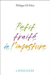 Book cover of Petit traité sur l'imposture by Philippe Di Folco