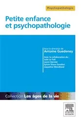 Book cover of Petite enfance et psychopathologie by Antoine Guedeney