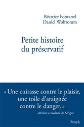 Book cover of Petite histoire du préservatif by Béatrice Fontanel
