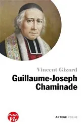 Book cover of Petite vie de Guillaume-Joseph Chaminade by Vincent Gizard