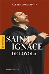 Book cover of Petite vie de saint Ignace de Loyola by Albert Longchamp