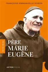 Book cover of Petite vie du père Marie-Eugène by Françoise-Emmanuelle Doron