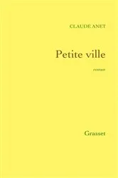Book cover of Petite ville by Claude Anet