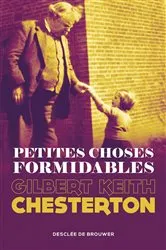 Book cover of Petites choses formidables by Gilbert-Keith Chesterton
