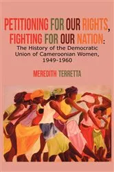 Book cover of Petitioning for our Rights, Fighting for our Nation by Meredith Terretta