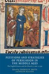 Book cover of Petitions and Strategies of Persuasion in the Middle Ages by Thomas W. Smith
