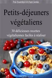 Book cover of Petits-déjeuners végétaliens by Heather Hope
