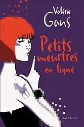 Book cover of Petits meurtres en ligne by Valérie Gans