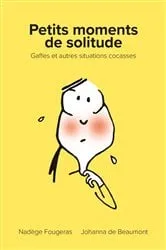 Book cover of Petits moments de solitude by Nadège Fougeras
