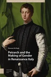 Book cover of Petrarch and the Making of Gender in Renaissance Italy by Shannon McHugh