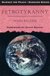 Book cover of Petrotyranny by John Bacher