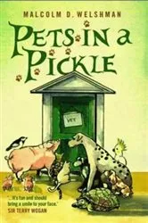 Book cover of Pets in a Pickle by Malcolm Welshman