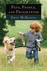 Book cover of Pets, People, and Pragmatism by Erin McKenna
