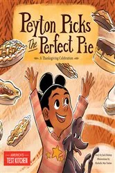 Book cover of Peyton Picks the Perfect Pie by America's Test Kitchen Kids