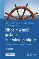 Book cover of Pflege im Wandel gestalten – Eine Führungsaufgabe (2nd ed.) by Peter Bechtel