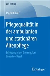 Book cover of Pflegequalität in der ambulanten und stationären Altenpflege by Joachim Graf