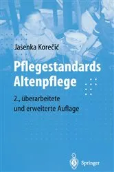 Book cover of Pflegestandards Altenpflege (2nd ed.) by Jasenka Korecic