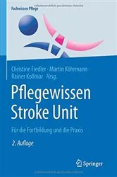 Book cover of Pflegewissen Stroke Unit (2nd ed.) by Christine Fiedler