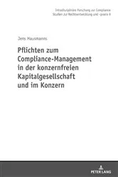 Book cover of Pflichten zum Compliance-Management in der konzernfreien Kapitalgesellschaft und im Konzern by Lohse