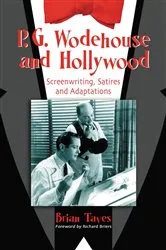 Book cover of P.G. Wodehouse and Hollywood by Brian Taves